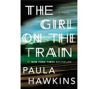 The Girl on the Train A Novel by Paula Hawkins Paula Hawkins (Auteur)