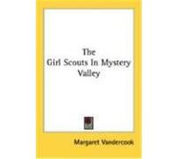 The Girl Scouts in Mystery Valley Vandercook, Margaret (Auteur)