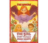 The Girl That Could Spark Hearts: The Lovers Journey