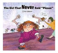 The Girl That Never Said please by Coral Walker Coral Walker (Auteur)