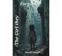 The girl they forgot