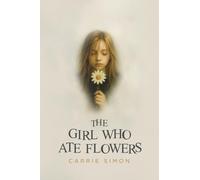 The Girl Who Ate Flowers