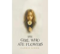 The Girl Who Ate Flowers