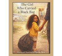 The Girl Who Carried A Black Bag .: Understanding The Hidden World Of Children In Foster Care.