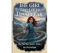 The Girl Who Could Disappear: The Fire Tree - Book 1