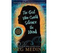 The Girl Who Could Silence the Wind by Meg Medina Meg Medina (Auteur)