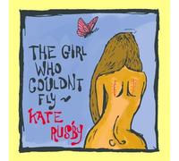 The Girl Who Couldn't Fly by Kate Rusby (2005-10-11)