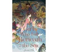 The Girl Who Fell Beneath the Sea Axie Oh (Auteur)