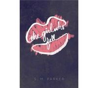 The Girl Who Fell by S M Parker Parker, (Auteur)