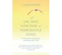 The Girl Who Flew Over The Honeysuckle Hedge