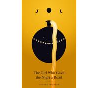The Girl Who Gave the Night a Road