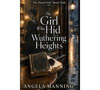 The Girl Who Hid in Wuthering Heights