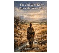 The Girl Who Knew Where the Water was
