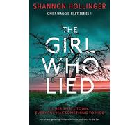 The Girl Who Lied: An utterly gripping thriller with twists and turns to die for