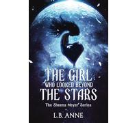 The Girl Who Looked Beyond The Stars