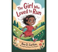 THE GIRL WHO LOVED TO RUN