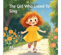 The Girl Who Loved To Sing