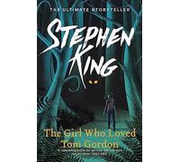The Girl Who Loved Tom Gordon: Thrilling suspense from the No. 1 bestseller