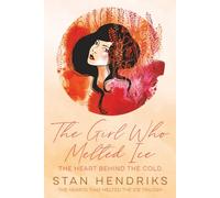 The Girl Who Melted Ice: The Heart Behind the Cold