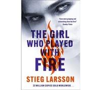 The Girl Who Played With Fire by Stieg Larsson Stieg Larsson (Auteur)