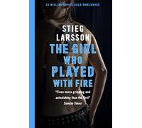 The Girl Who Played With Fire: the hair-raising sequel to The Girl With The Dragon Tattoo