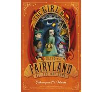 The Girl Who Raced Fairyland All the Way Home