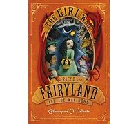 The Girl Who Raced Fairyland All The Way Home