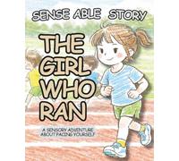 The Girl Who Ran: Sense Able Story