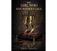 The Girl Who Ran Without Legs
