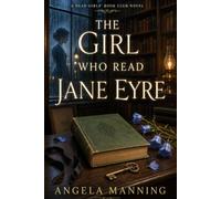 THE GIRL WHO READ JANE EYRE