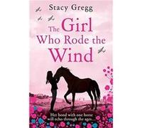 The Girl Who Rode the Wind by Stacy Gregg Paperback Book Stacy Gregg, (Auteur)