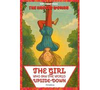 The Girl Who Saw the World Upside-Down: The Hanged Woman's Journey