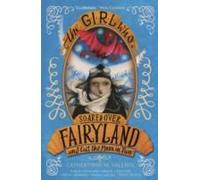 The Girl Who Soared Over Fairyland And Cut The Moon In Two