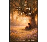 The Girl Who Stayed: Beneath the Willow, I Found Myself