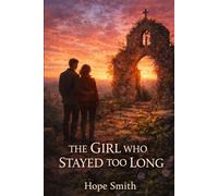 THE GIRL WHO STAYED TOO LONG: A Slow-Burn Romance About the Courage to Stay When Every Instinct Says Run