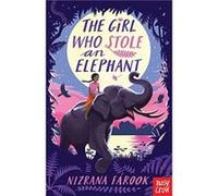 The Girl Who Stole an Elephant by Nizrana Farook Nizrana Farook (Auteur)