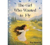 The girl who wanted to fly