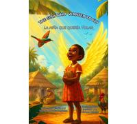 The Girl Who Wanted to Fly / La Niña que Quería Volar - Brenda Bonuke Bogonko - Tumbao Bilingual Books LLC - ebook (ePub) - Livre
