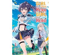 The Girl Who Wants to Be a Hero and the Girl Who Ought to Be a Hero, Vol. 1