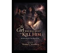 The Girl Who Was Meant to Kill Him”: A Vampire’s Curse, A Girl’s Destiny