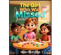 The Girl Who Was Missed: Why Girls with ADHD and Autism Are Diagnosed Years Later-And How Emma Finally Got Answers