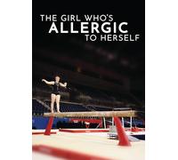 The Girl Who's Allergic To Herself