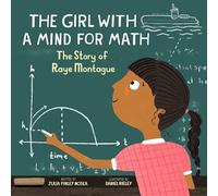 The Girl With a Mind for Math: The Story of Raye Montague