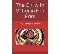 The Girl with Glitter in Her Ears: Yusra's Magical Journey