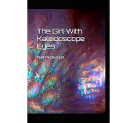 The Girl With Kaleidoscope Eyes
