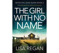The Girl With No Name: Absolutely gripping mystery and suspense