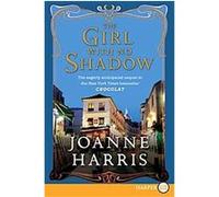 The Girl with no Shadow Joanne Harris (Auteur)
