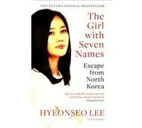 The girl with seven names Lee Hyeonseo (Auteur)