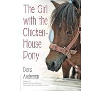 The Girl With The Chicken-House Pony