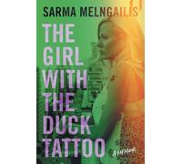The Girl with the Duck Tattoo: A Memoir